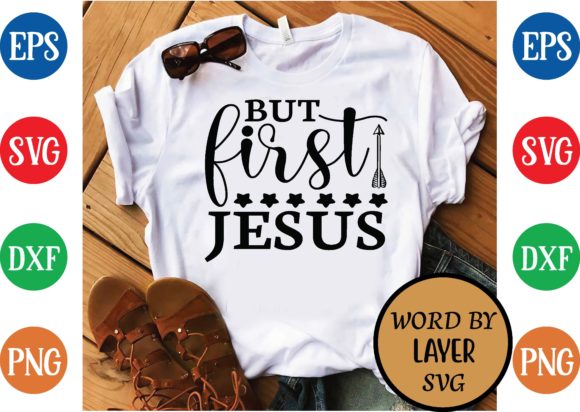 But First Jesus Svg Design: Graphics & T-Shirt Designs