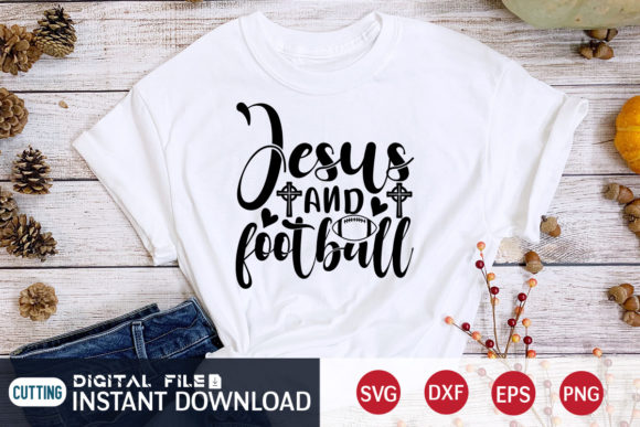 Jesus and Football Svg: Graphics & T-Shirt Designs