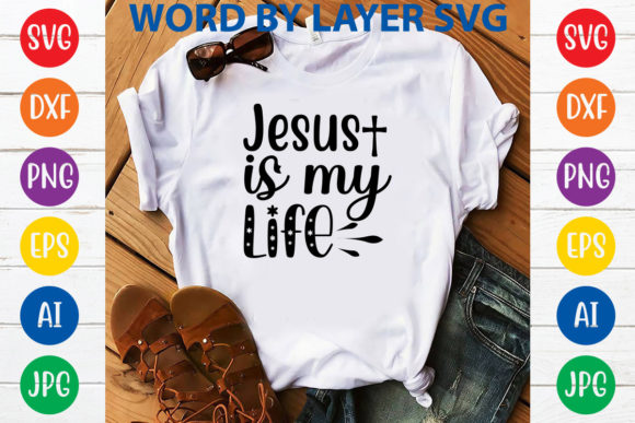 Jesus is My Life Svg Design: Graphics & T-Shirt Review