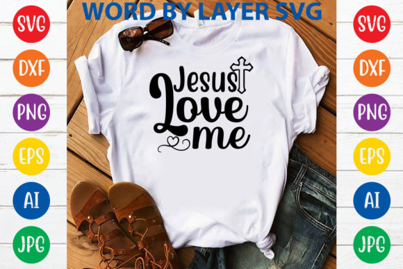 Jesus Love Me Svg Design: Graphics & T-Shirt Designs