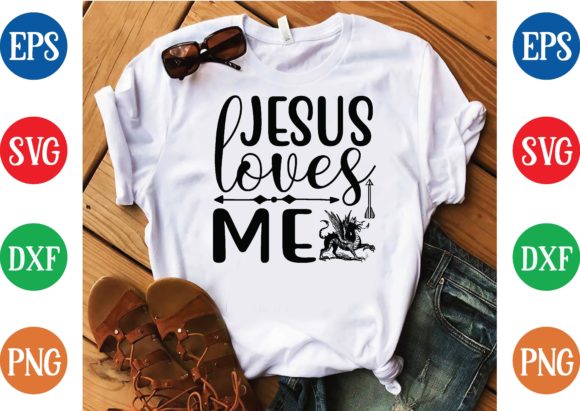 Jesus Loves Me Svg Design: Graphics & T-Shirt Designs