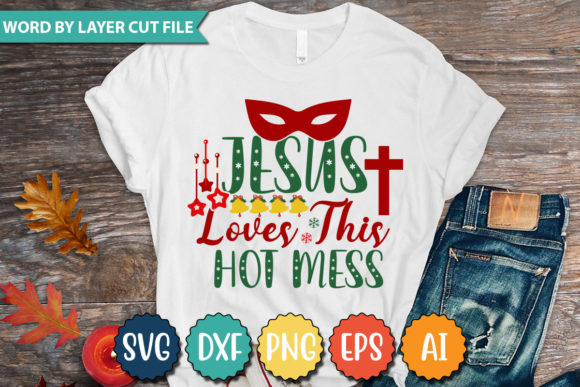 JESUS LOVES THIS HOT MESS SVG: Graphics & T-Shirt Designs Review